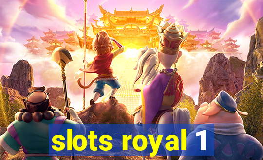 slots royal 1